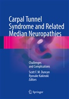 Scott F. M. Duncan, Scot F M Duncan, Scott F M Duncan, Kakinoki, Kakinoki, Ryosuke Kakinoki - Carpal Tunnel Syndrome and Related Median Neuropathies