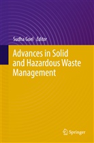 Sudh Goel, Sudha Goel - Advances in Solid and Hazardous Waste Management