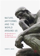 Robert E Wood, Robert E. Wood - Nature, Artforms, and the World Around Us