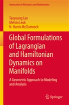 Taeyoun Lee, Taeyoung Lee, Melvi Leok, Melvin Leok, N Harris McClamroch, N. Harris McClamroch - Global Formulations of Lagrangian and Hamiltonian Dynamics on Manifolds