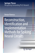 Dorian Florescu - Reconstruction, Identification and Implementation Methods for Spiking Neural Circuits