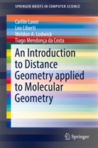 Weldon et a A Lodwick, Weldon A. Lodwick, Tiago Mendonça da Costa, Carlil Lavor, Carlile Lavor, Le Liberti... - An Introduction to Distance Geometry applied to Molecular  Geometry
