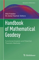 Will Freeden, Willi Freeden, M. Zuhair Nashed, Zuhair Nashed, Zuhair Nashed - Handbook of Mathematical Geodesy