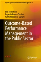 Eugeni Anessi-Pessina, Eugenio Anessi-Pessina, Carmine Bianchi, Elio Borgonovi, Eugenio Anessi Pessina - Outcome-Based Performance Management in the Public Sector
