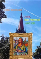 Volker Schoßwald - Lucy, der Himmel und ich