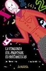 Jordi Sierra i Fabra, Pablo Núñez - La venganza del profesor de matemáticas