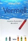 Vermell: histoira de`una cera de colors