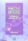 Policarp Hortolà i Gómez - Biomoléculas antiguas : una introducción a la arqueología molecular