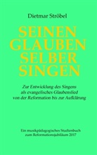 Dietmar Ströbel - Seinen Glauben selber singen