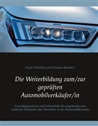 Daniela Reinders, Fran Thönissen, Frank Thönißen - Die Weiterbildung zum/zur geprüften Automobilverkäufer/in
