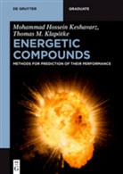 Mohammad Hossei Keshavarz, Mohammad Hossein Keshavarz, Thomas M Klapötke, Thomas M. Klapötke - Energetic Compounds