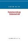 Martin Schirra, Matthias Schmidt - Formelsammlung Elektrotechnik