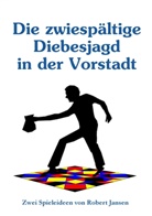 Robert Jansen - Die zwiespältige Diebesjagd in der Vorstadt