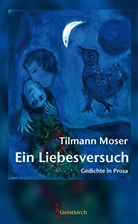 Tilmann Moser - Ein Liebesversuch