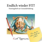 Kurt Tepperwein - Endlich wieder fit! - Trainingsheft zur Gesunderhaltung