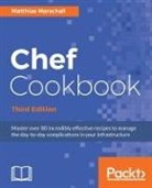 Matthias Marschall - Chef Cookbook, Third Edition