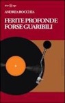 Andrea Bocchia - Ferite profonde forse guaribili