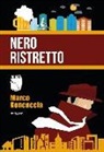 Marco Roncaccia - Nero ristretto