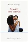 Veronica Tranfaglia - Maritè non morde
