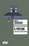 Roberta Sirignano - Il portone. Fixing/my/tender/mind