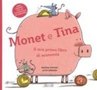 Montse Junyent, L. Serrano - Monet e Tina. Il mio primo libro di economia