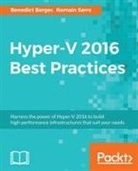 Benedict Berger, Romain Serre - Hyper-V 2016 Best Practices