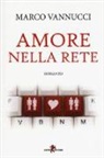 Marco Vannucci - Amore nella rete