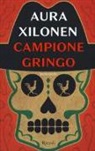 Aura Xilonen - Campione Gringo