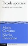 Mario Cardano, Nicola Pannofino - Piccole apostasie. Il congedo dai nuovi movimenti religiosi