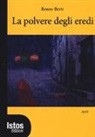 Renzo Berti - La polvere degli eredi