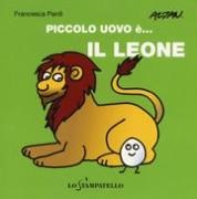 Francesca Pardi - Piccolo uovo è... il leone
