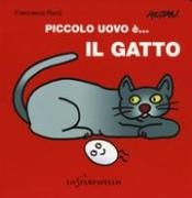 Francesca Pardi - Piccolo uovo è... il gatto