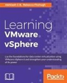 Rebecca Fitzhugh, Abhilash GB - Learning VMware vSphere