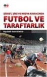 Müge Demir, AHMET TALIMCILER - Futbol ve Taraftarlik