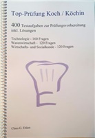 Claus G. Ehlert, Claus-Günter Ehlert - Top Prüfung Koch / Köchin