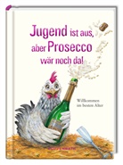 Kerstin Hlawa - Jugend ist aus, aber Prosecco wär noch da!