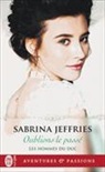 Sabrina Jeffries - Les hommes du duc. Oublions le passé