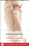 Lorraine Heath - Les vauriens de Havisham. Vol. 3. Belle et rebelle