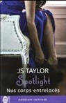 J.S. Taylors - Spotlight. Vol. 4. Nos corps entrelacés