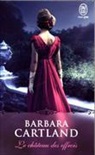 Barbara Cartland - Le château des effrois