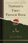 S. Alge - Newson's First French Book (Classic Reprint)