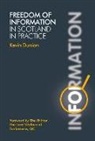Kevin Dunion, Kevin (Scottish Information Commissioner Dunion - Freedom of Information in Scotland in Practice
