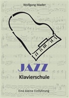 Wolfgang Mader - Jazz Klavierschule