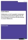 Carolin Hilbrich - Ethikkodizes in der Logopädie. Anregungen aus dem internationalen Vergleich für die Entwicklung der deutschen Berufsordnung zu einem Ethikkodex