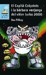 Dav Pilkey, Dav Pilkey - El Capità Calçotets i la bàrbara venjança del Vàter Turbo 2000
