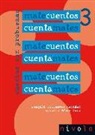 Joaquín Collantes Hernáez, Antonio Pérez Sanz, Joaquín Collantes Hernáez - Matecuentos 3. Cuentamates : cuentos con problemas
