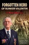 Michele Callan - Forgotten Hero of Bunker Valentin