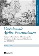 Florian Krobb, Florian Krobb, Ina Ulrike Paul, Uwe Puschner - Vorkoloniale Afrika-Penetrationen