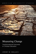 Jeremy M Wallace, Jeremy M. Wallace - Measuring Change