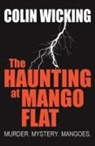 Colin Wicking - The Haunting at Mango Flat